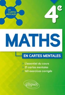 Mathématiques - 4e - 21 cartes mentales et 163 exercices corrigés
