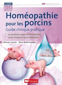 Homéopathie pour les porcins - Homéopathie pour tous les ruminants - 3e édition