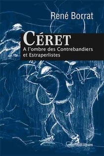 Céret - À l’ombre des Contrebandiers et Estraperlistes