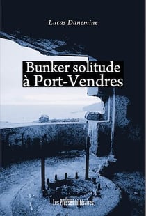 Bunker solitude à Port-Vendres