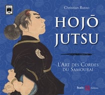 Hojojutsu - L'art des cordes du samouraï