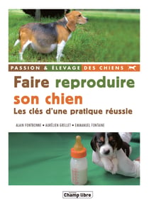 Faire reproduire son chien - Mémento d’agriculture biologique