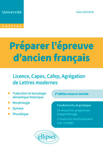 Préparer l'épreuve d'ancien français - Licence, Capes, Cafep, Agrégation de Lettres Modernes