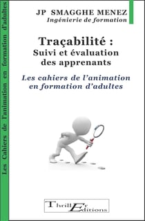 Traçabilité : Suivi et évaluation des apprenants - Les cahiers de l'animation en formation d'adultes