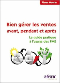 Bien gérer les ventes avant, pendant et après