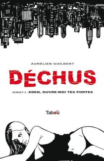 Déchus - Volume 2 : Eden, ouvre-moi tes portes