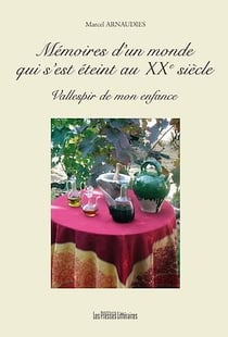 Mémoires d'un monde qui s'est éteint au XXe siècle - Vallespir de mon enfance