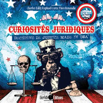 Curiosités juridiques - Décisions de justice made in U.S.A.