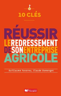 10 clés pour réussir le redressement de son entreprise - Maladies des volailles - 4e edition
