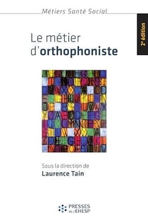 Le métier d'orthophoniste - 2e édition - Langage, genre et profession