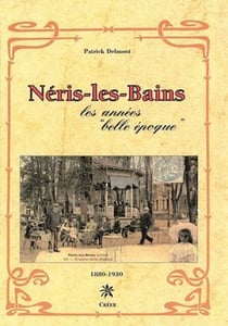 Néris-les-Bains - Les années "Belle époque"