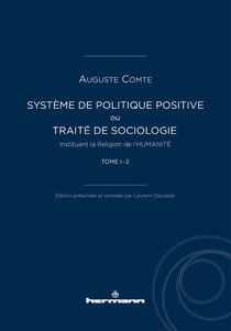 Système de politique positive, tome I-2 - ou TRAITÉ DE SOCIOLOGIE, Instituant la Religion de l'HUMANITÉ