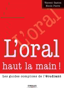 L'oral haut la main ! - Les guides complices de l'étudiant
