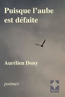 Puisque l'aube est défaite