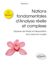 Notions fondamentales d’Analyse réelle et complexe - Espaces de Hardy et interpolation - Avec exercices corrigés