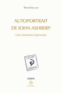 Autoportrait de John Ashbery - Une cérémonie improvisée