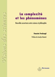 La Complexité et les Phénomènes - Nouvelles ouvertures entre science et philosophie
