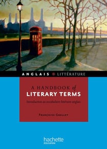 A handbook of literary terms - Introduction au vocabulaire littéraire anglais - Ebook PDF