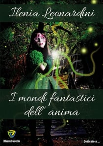 I MONDI FANTASTICI DELL'ANIMA