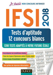 IFSI 2018 Tests d'aptitude - 12 concours blancs - 1300 tests adaptés à votre future école