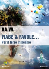 FIABE & FAVOLE... PER IL TERZO MILLENNIO