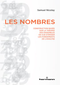 Les nombres - Construction basée sur la théorie des ensembles en vue d'ériger les fondements de l'analyse