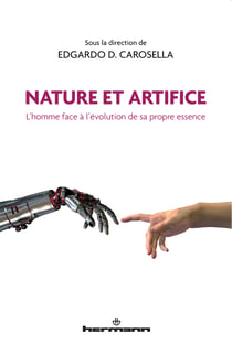 Nature et Artifice - L'homme face à l'évolution de sa propre essence