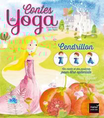 Les contes du yoga - Cendrillon - être optimiste
