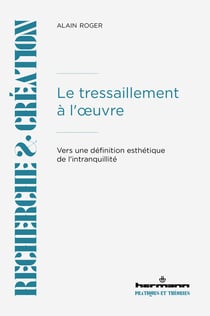 Le tressaillement à l'oeuvre - Vers une définition esthétique de l'intranquillité