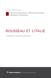 Rousseau et l'Italie - Littérature, morale et politique