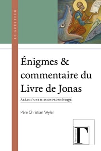 Énigmes &amp; commentaire du Livre de Jonas