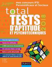 TOTAL Tests d'aptitude et psychotechniques - 2018 - Concours IFSI, IFAP, Orthophoniste, Ergothérapeute