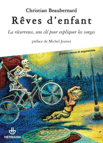 Rêves d'enfant - La récurrence, une clé pour l'explication des songes.