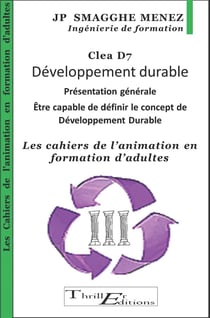 Clea D7 - Développement durable - Être capable de définir le concept de Développement Durable