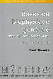 Bases de biophysique générale