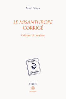 Le Misanthrope corrigé - Critique et création