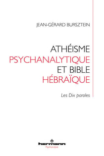 Athéisme psychanalytique et Bible hébraïque - Les Dix paroles