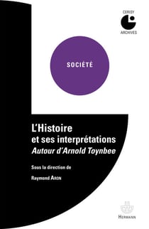 L'Histoire et ses interprétations : Autour d'Arnold Toynbee - Colloque de Cerisy (1958)