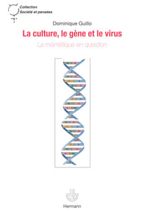 La culture, le gène et le virus - La mémétique en question