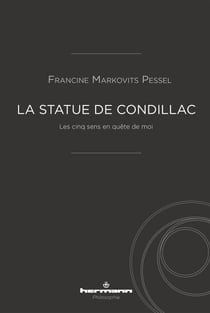 La statue de Condillac - Les cinq sens en quête de moi