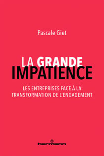 La grande impatience - Les entreprises face à la transformation de l'engagement