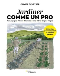 Jardiner comme un pro - Guide pratique pour l'aménagement et l'entretien paysager