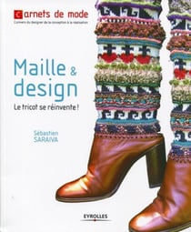 Maille et design - Le tricot se réinvente !