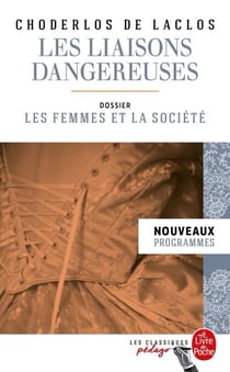 Les Liaisons dangereuses (Edition pédagogique) - Dossier thématique : Les Femmes et la société