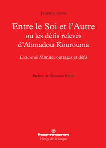 Entre le Soi et l'Autre ou les défis relevés d'Ahmadou Kourouma - Lecture de "Monnè, outrage et défis"