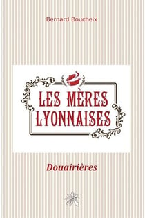 Les mères lyonnaises - Douairières
