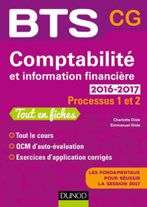 Comptabilité et information financière 2016-2017 - 2e éd. - Processus 1 et 2 - BTS CG