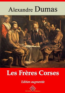 Les Frères corses – suivi d'annexes - Nouvelle édition 2019