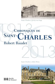 Chronique de Saint-Charles - Juvisy/Athis-Mons 1913-2013
