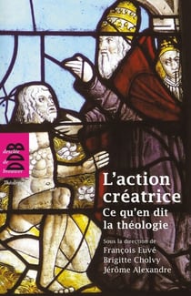 L'action créatrice - Ce qu'en dit la théologie